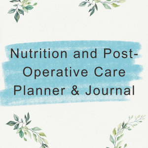 Nutrition and Post-Operative Care Planner & Journal